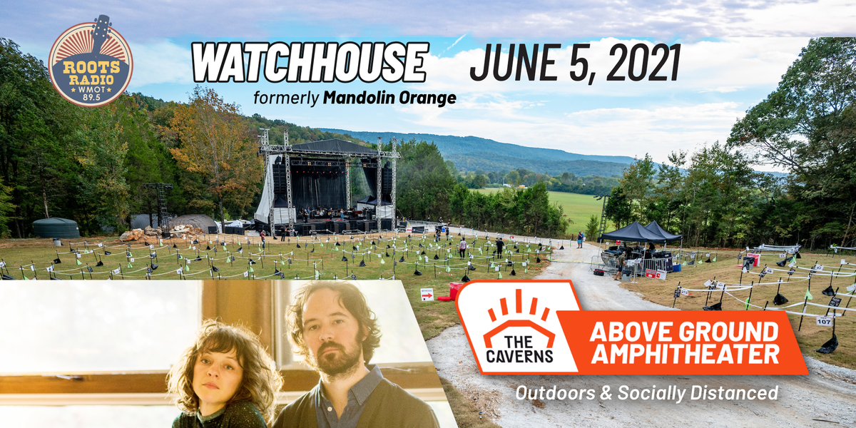 Watchhouse (fka Mandolin Orange) at The Caverns Above Ground Amphitheater